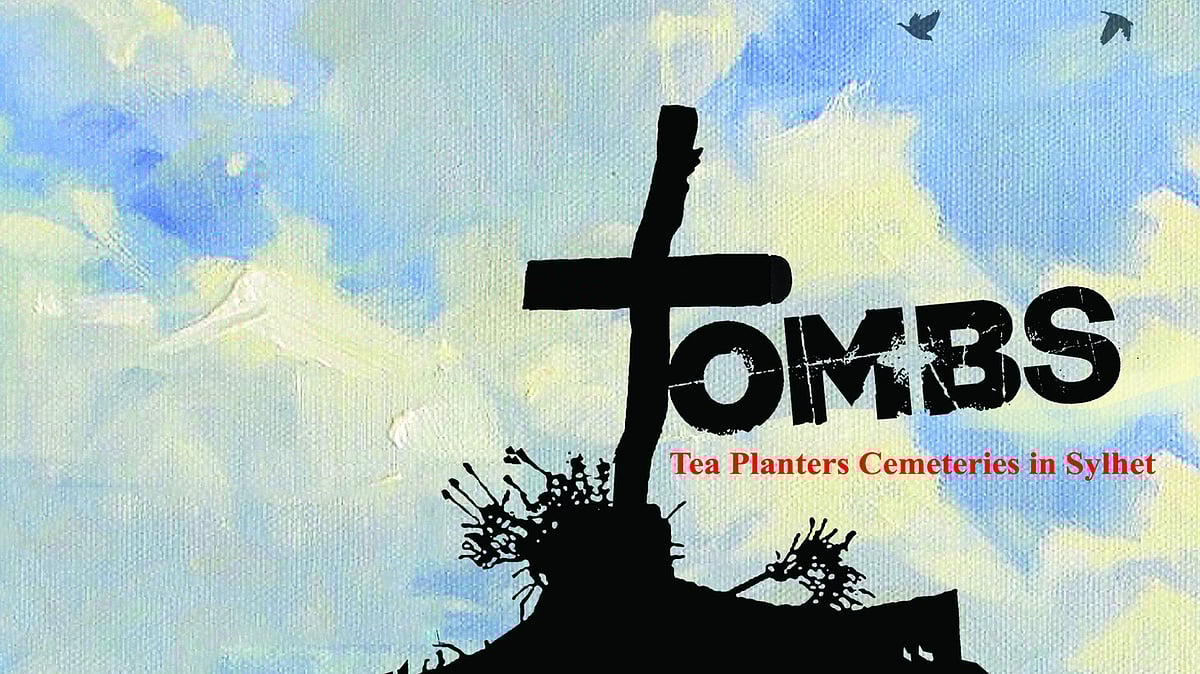 ‘টুমস: টি প্লান্টারস সিমেট্রিজ ইন সিলেট’ প্রামাণ্যচিত্রের পোস্টার