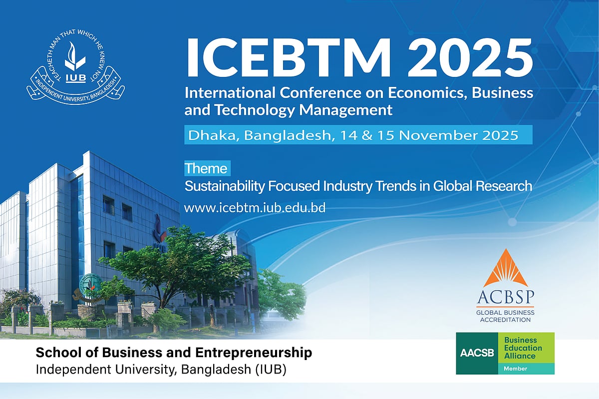 ইনডিপেনডেন্ট ইউনিভার্সিটি, বাংলাদেশের (আইইউবি) আয়োজনে শুক্রবার শুরু হবে দুই দিনব্যাপী ইন্টারন্যাশনাল কনফারেন্স অন ইকোনমিকস, বিজনেস অ্যান্ড টেকনোলজি ম্যানেজমেন্ট ২০২৫ (আইসিইবিটিএম)