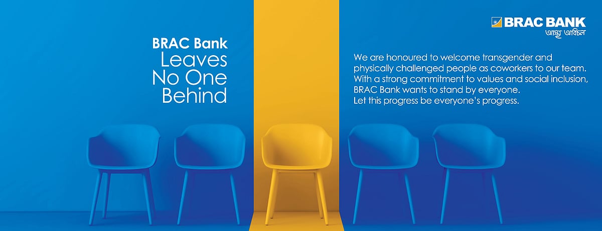 BRAC Bank has created employment opportunity to people from other genders and people with physical challenges in its fleet as coworkers